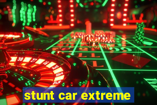 stunt car extreme